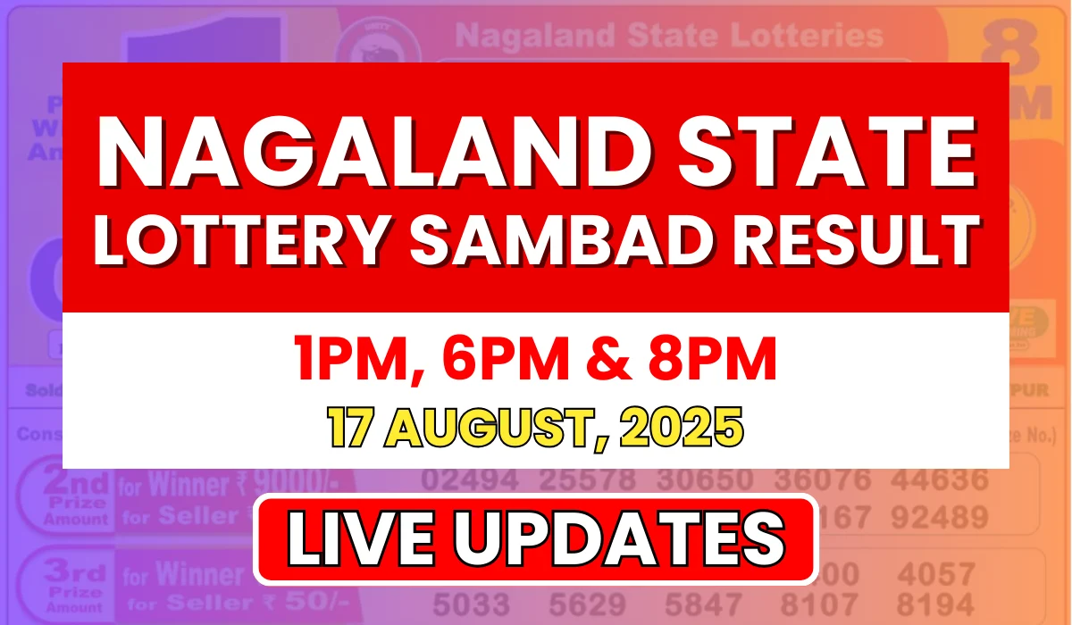 Nagaland State Lottery Result Today 8PM 17-08-2025 Sunday