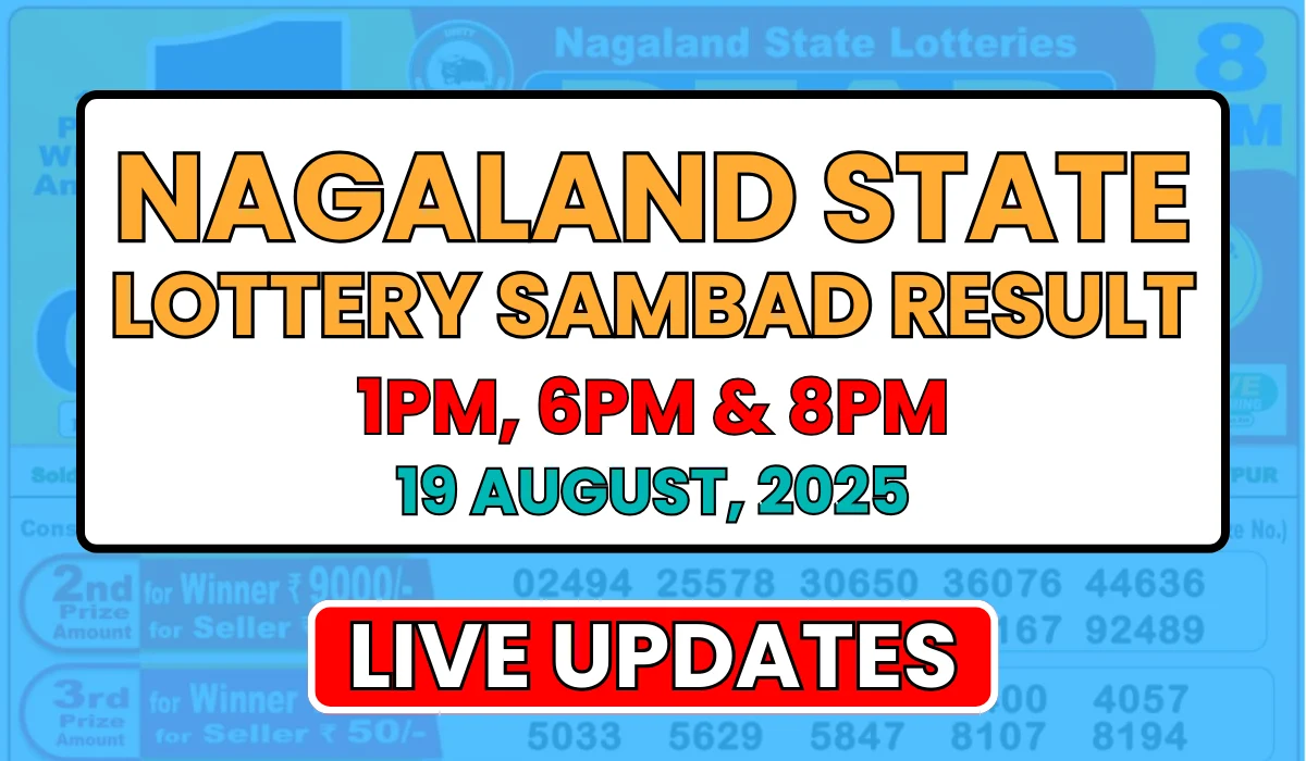 Nagaland State Lottery Result Today 8PM19-08-2025